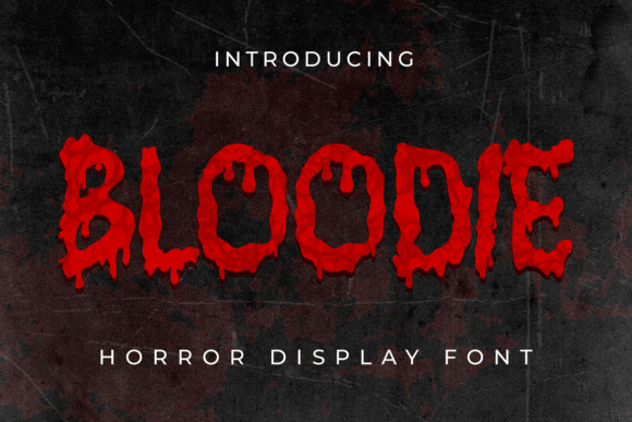 Bloodie: A Font for Chilling Editorial Statements