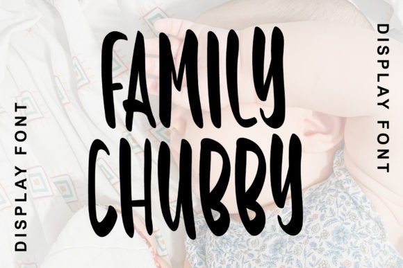 Family Chubby: The Playful Font That Elevates Your Digital Brand