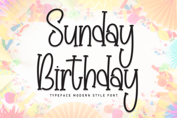 Font Choice That Speaks Volumes: Sunday Birthday