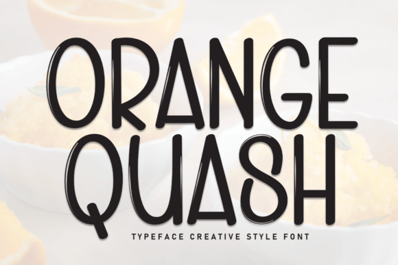Orange Quash: A Font That Brings Handmade Magic to Every Project