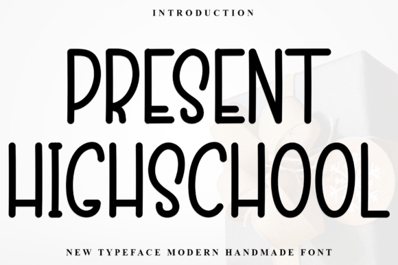 Present Highschool: A Playful Font for Dynamic Digital Campaigns