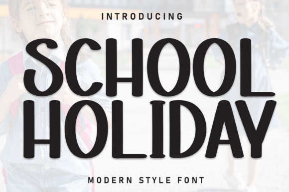 Transform Your Brand with School Holiday Font